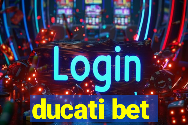 ducati bet